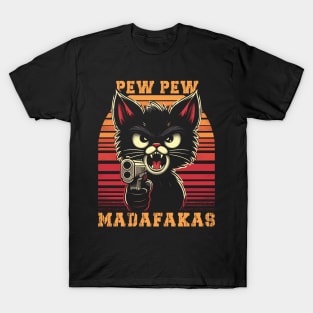 Pew Pew Madafakas Cat // Funny Cat Owners T-Shirt